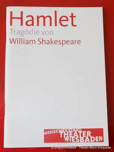 Hessisches Staatstheater Wiesbaden, Manfred Beilharz, Dagmar Borrmann: Programmheft HAMLET. Tragödie von William Shakespeare. Premiere 24. September 2006. Spielzeit 2006 / 2007 (18). 