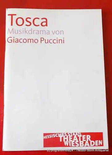 Hessisches Staatstheater Wiesbaden, Manfred Beilharz, Bodo Busse: Programmheft TOSCA. Musikdrama von Giacomo Puccini. Premier 8. September 2007. Spielzeit 2007 / 2008 (18). 