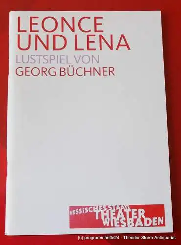 Hessisches Staatstheater Wiesbaden, Manfred Beilharz, Dagmar Borrmann: Programmheft LEONCE UND LENA. Lustspiel von Georg Büchner. Premiere 14. Januar 2006. Spielzeit 2005 / 2006 (18). 