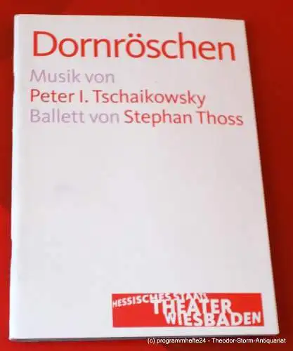 Hessisches Staatstheater Wiesbaden, Manfred Beilharz, Stefan Ulrich: Programmheft DORNRÖSCHEN. Ballett von Stephan Thoss. Premiere 11. April 2010. Spielzeit 2009 - 2010 (18). 