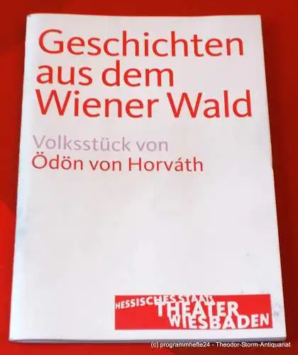 Hessisches Staatstheater Wiesbaden, Manfred Beilharz, Maya Schöffel: Programmheft Geschichten aus dem Wiener Wald. Volksstück von Ödön von Horvath. Premiere 29. Januar 2011. Spielzeit 2010 / 2011 (18). 