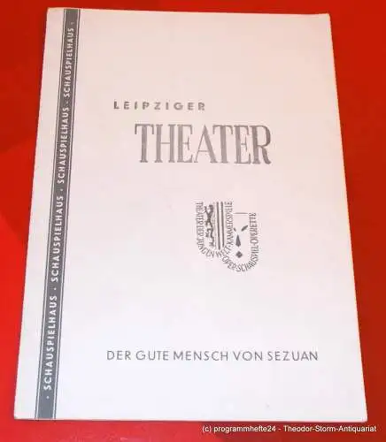 Leipziger Theater, Schauspielhaus, Sigrid Busch: Programmheft Der gute Mensch von Sezuan. Spielzeit 1957 / 58 Heft 29 (18). 