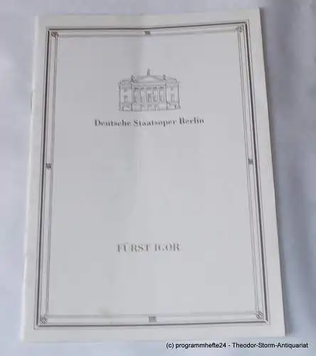 Deutsche Staatsoper Berlin, Sigrid Neef, Claudia Schauß, Helga Jäger: Programmheft FÜRST IGOR. Oper von Alexander Borodin. Dienstag, 26. Dezember 1989 (18). 