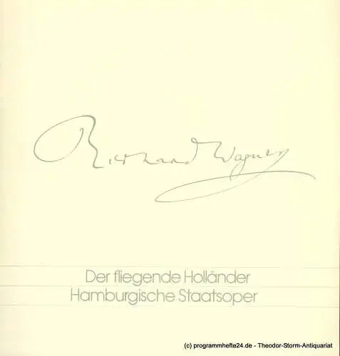 Hamburgische Staatsoper, Christoph von Dohnanyi, Peter Dannenberg: Programmheft Der fliegende Holländer. Romantische Oper von Richard Wagner (18). 