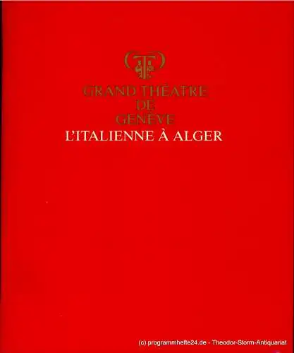 Grand Theatre de Geneve: Programmheft L'Italienne a Algier 1984 (18). 