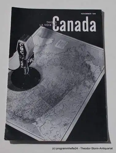 Canadian Broadcasting Corporation: Programmheft This is Canada. La Voix du Canada NOVEMBER 1949 (18). 