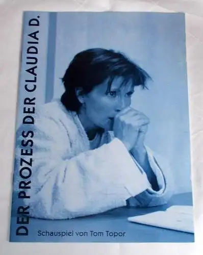 Konzertdirektion Landgraf, Birgit Landgraf, Euro-Studio, Joachim Landgraf: Programmheft Der Prozess der Claudia D. Schauspiel von Tom Topor. Premiere 8.3.2001 Stadthalle Langenfeld (18). 