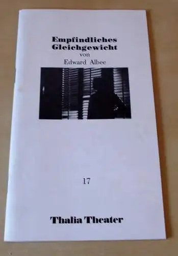 Thalia Theater Hamburg, Jürgen Flimm, Rolf Paulin, Ludwig von Otting, Gerd Leo Kuck: Programmheft 17 Empfindliches Gleichgewicht von Edward Albee. Premiere 5. März 1987 (18). 