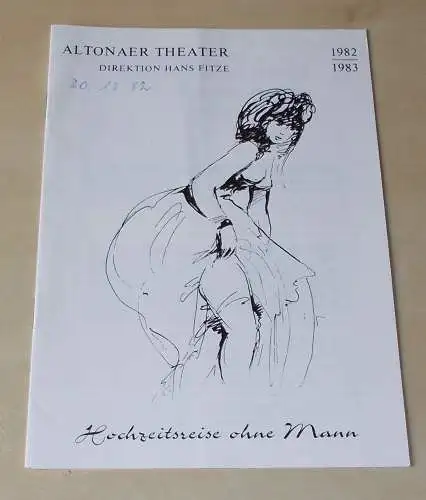 Altonaer Theater, Wilhelm Allgayer, Joachim Bäßmann: Programmheft Hochzeitsreise ohne Mann. Lustspiel von Leo Lenz. Spielzeit 1982 / 1983 (18). 