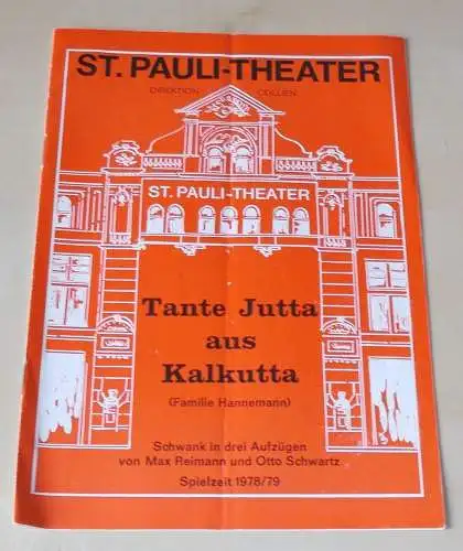 St. Pauli Theater. Direktion Collien: Programmheft Tante Jutta aus Kalkutta. Premiere 1. März 1979. Spielzeit 1978 / 79 (18). 
