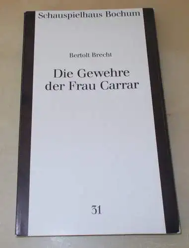 Schauspielhaus Bochum: Programmheft Die Gewehre der Frau Carrar von Bertolt Brecht. Premiere 26. November 1988. Programmbuch Nr. 31 Spielzeit 1988 / 89 (18). 