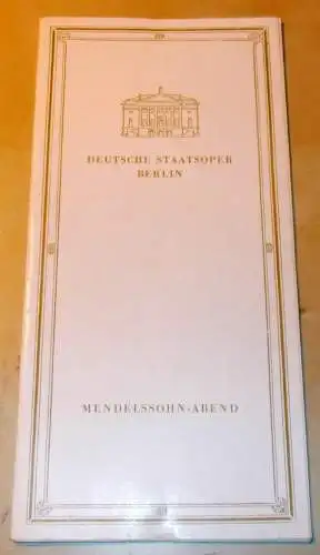 Deutsche Staatsoper Berlin, Werner Otto: Programmheft Mendelssohn-Abend Die beiden Pädagogen Premiere 4. November 1972 (18). 