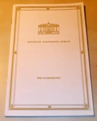 Deutsche Staatsoper Berlin, Janos Liebner, Wilfried Werz ( Grafiken ): Programmheft Die Zauberflöte (18). 