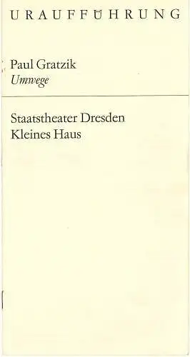 Staatstheater Dresden, Hans Dieter Mäde, Katrin Lange: Programmheft Uraufführung UMWEGE. Schauspiel von Paul Gratzig. Premiere am 17. Oktober 1970. Spielzeit 1970 / 71 Heft 3 (18). 