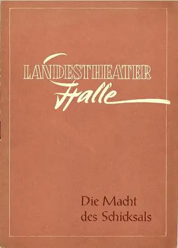 Landestheater Halle, Gerhard Starnberger: Programmheft Die Macht des Schicksals. Spielzeit 1956 / 57 Programmheft 14 S. 151 - 170 (18). 