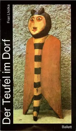 Landesbühnen Sachsen, Alfred Lübke, Rosemarie Dietrich, Peter Hamann, Ingrid Böde: Programmheft Der Teufel im Dorf. Premiere 9.4.1983. Spielzeit 1982 / 83 Heft 8 (18). 
