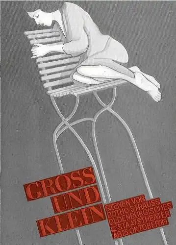 Oldenburgisches Staatstheater, Hans Häckermann, Michael Muhr: Programmheft Gross und Klein. Szenen von Botho Strauß. Premiere 25. Oktober 1989 Spielzeit 1989 / 90 (18). 