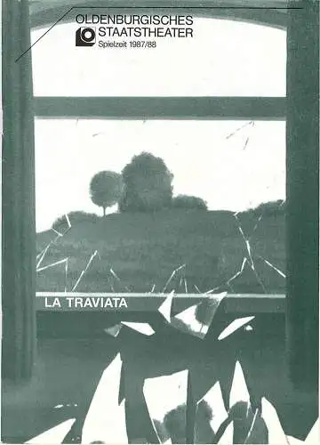 Oldenburgisches Staatstheater, Hans Häckermann, Michael Muhr, Volker Mattern: Programmheft La Traviata. Oper von Giuseppe Verdi. Premiere 11. September 1987 im Großen Haus. Spielzeit 1987 / 88 (18). 
