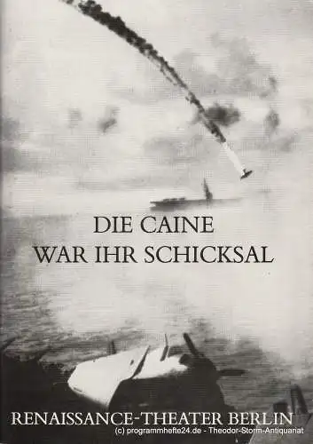 Renaissance-Theater Berlin, Friedrich von Kekule, Hans-Dietrich Schmidt, Horst-H. Filohn: Programmheft Die Caine war ihr Schicksal von Herman Wouk. Heft 1 Spielzeit 1985 / 86 (18). 