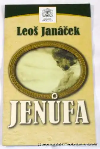 Magyar Allami Operahaz, Romhanyi Agnes: Programmheft JENUFA von Leos Janacek. Ungarische Staatsoper Budapest 2004 (18). 