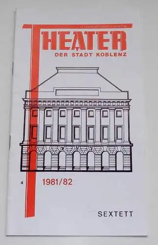 Theater der Stadt Koblenz, Hannes Houska: Programmheft SEXTETT ( Six of one ) Komödie von Michael Pertwee. Premiere 25.9.1981. Spielzeit 1981 / 82 Heft 4 (18). 