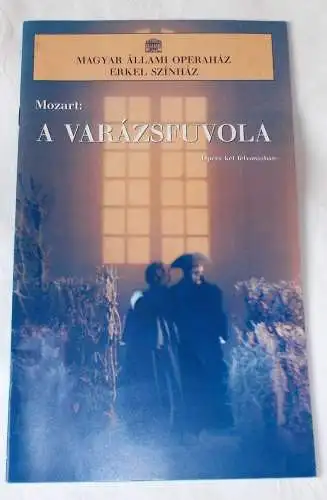 Magyar Allami Operahaz, Erkel Szinhaz: Programmheft Mozart: A Varazsfuvola - Die Zauberflöte (18). 