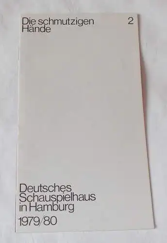 Deutsches Schauspielhaus in Hamburg, Günter König, Rolf Mares, Brigitte Wiederspahn: Programmheft zu Die schmutzigen Hände von Jean-Paul Sartre. Herausgegeben zum 29. September 1979. Spielzeit 1979 / 80 Heft 2 (18). 