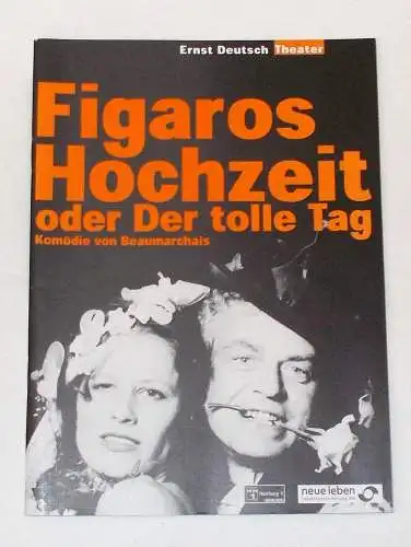 Ernst Deutsch Theater, Isabella Vertes-Schütter, Wolfgang Borchert: Programmheft Figaros Hochzeit oder Der tolle Tag. Premiere 27. Mai 1999 (18). 