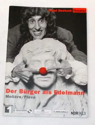 Ernst Deutsch Theater, Isabella Vertes-Schütter, Jens-Peter Löwendorf: Programmheft Der Bürger als Edelmann von Moliere / Pleva. Premiere 20. November 2003 (18). 