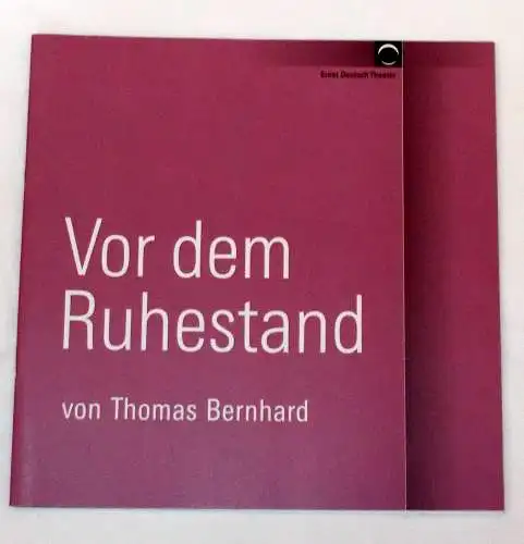 Ernst Deutsch Theater, Volker Lechtenbrink: Programmheft Vor dem Ruhestand von Thomas Bernhard. Premiere 12. Januar 2006 (18). 