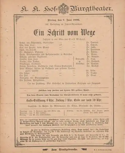 k. k. Hof = Burgtheater Wien: Theaterzettel Ernst Wichert EIN SCHRITT VOM WEGE 7. Juni 1895 k. k. Hof = Burgtheater Wien (18). 