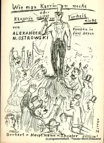 Gerhart-Hauptmann-Theater Görlitz / Zittau, Wolfgang Wessig, Hansjörg Masch: Programmheft Wie man Karriere macht oder Klugsein schützt vor Torheit nicht. Komödie von Alexander N. Ostrowski (18). 