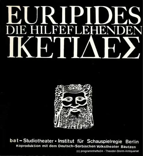 Institut für Schauspielregie Berlin, Deutsch-Sorbisches Volkstheater Bautzen, Heinz-Uwe Haus, Dieter Hoffmeier: Programmheft Studioinszenierung Euripides DIE HILFEFLEHENDEN. Deutschsprachige Erstaufführung 1980 (18). 