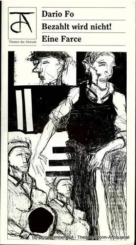 Theater der Altmark Stendal, Erdmut C. August, Regina Mundt: Programmheft Bezahlt wird nicht. Eine Farce von Dario Fo. Spielzeit 1991 / 92 Heft 2 (18). 