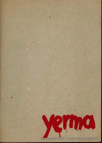 Staatstheater Kammerspiele des Deutschen Theaters, Staatstheater der DDR, Dieter Mann, Alexander Weigel, Heinz Rohloff: Programmheft YERMA. Tragische Dichtung von Federico Garcia Lorca. Premiere am 8. Oktober 1984 (18). 