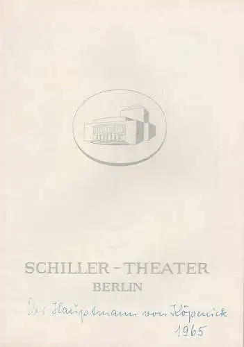 Schiller Theater Berlin, Boleslaw Barlog, Albert Beßler: Programmheft Der Hauptmann von Köpenick von Carl Zuckmayer. Spielzeit 1964 / 65 Heft 152 (18). 
