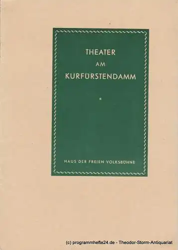 Theater am Kurfürstendamm, Siegfried Mestriepke, Oscar Fritz Schuh: Programmheft Karl XII. Schauspiel von August Strindberg. Premiere 7. März 1956. Spielzeit 1955 / 1956 (18). 