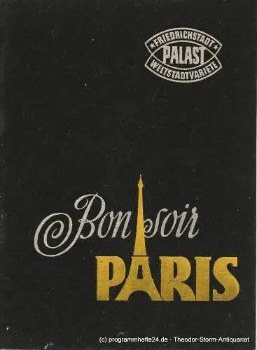 Friedrichstadt Palast Weltstadtvariete, Gottfried Herrmann: Programmheft Bon soir Paris (18). 