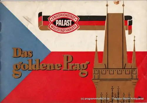 Friedrichstadt Palast, Weltstadtvariete: Programmheft Das goldene Prag. Eine große Revue in 14 Ausstattungsbildern. (18). 