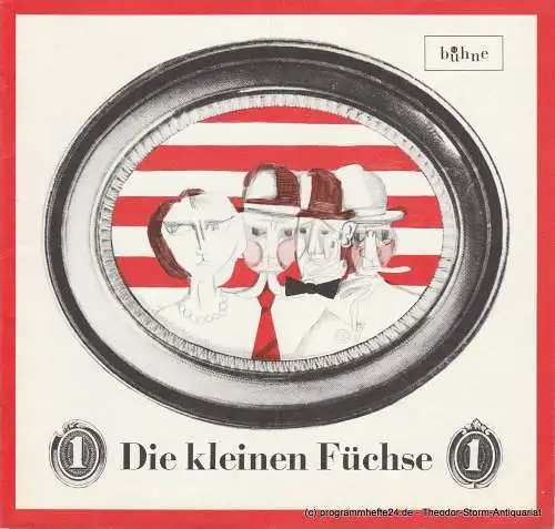 Bühne 64, Jürg Medicus: Programmheft Die kleinen Füchse. Schauspiel von Lillian Hellman (18). 