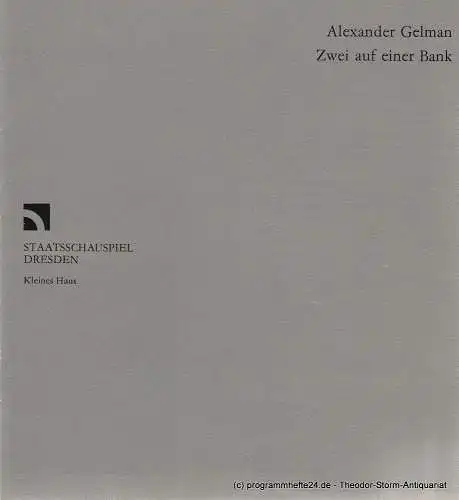 Staatsschauspiel Dresden, Kleines Haus, Gerhard Wolfram, Ute Baum: Programmheft Zwei auf einer Bank von Alexander Gelman. Premiere 3. November 1985 (18). 