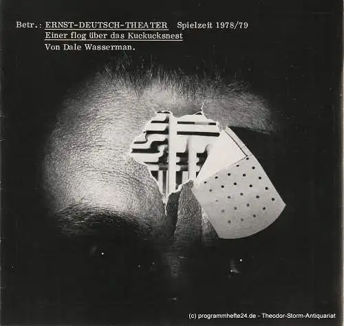 Ernst Deutsch Theater, Friedrich Schütter, Wolfgang Borchert, Henry-E. Simmon, Hans-Peter Kurr: Programmheft Einer flog über das Kuckucksnest von Dale Wasserman. Spielzeit 1978 / 79 Heft 8 (18). 