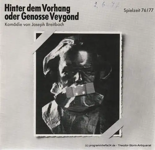 Ernst Deutsch Theater, Friedrich Schütter, Wolfgang Borchert, Henry-E. Simmon, Gabriele Koppel: Programmheft Hinter dem Vorhang oder Genosse Veygond Spielzeit 1976 / 77 Heft 9 (18). 
