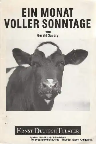 Ernst Deutsch Theater, Friedrich Schütter, Wolfgang Borchert, Merula Steinhardt-Unseld, Kerstin Ramcke: Programmheft Ein Monat voller Sonntage von Gerald Savory. Spielzeit 1988 / 89 1. Juni bis 16. Juli 1989. Mit Stückabdruck (18). 