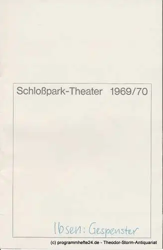 Schlosspark  Theater Berlin-Steglitz, Boleslaw Barlog: Programmheft Gespenster. Drama von Henrik Ibsen. Spielzeit 1969 / 70 (18). 