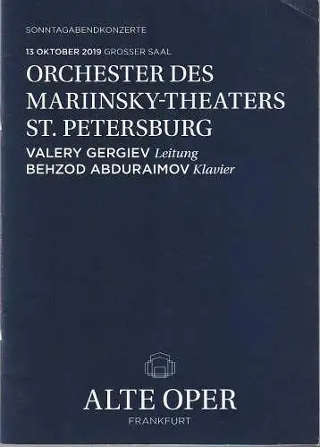 Alte Oper Frankfurt, Stephan Pauly, Gundula Tzschoppe, Bjorn Woll: Programmheft ORCHESTER DES MARRIINSKY-THEATERS ST.PETERSBURG  13. Oktober 2019 Grosser Saal Sonntagabendkonzerte (18). 