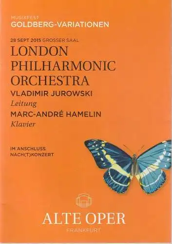 Alte Oper Frankfurt, Stephan Pauly, Gundula Tzschoppe, Karen Allihn: Programmheft LONDON PHILHARMONIC ORCHESTRA 28. September 2015 grosser Saal   Musikfest Goldberg-Variationen   im Anschluss NACH(T)KONZERT (18). 