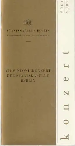 Staatsoper Unter den Linden, Daniel Barenboim, Georg Quander, Ilse Ungeheuer, Christian Fuhrhop, Rolf Kanzler: Programmheft VII. SINFONIEKONZERT DER STAATSKAPELLE BERLIN 28. + 29. Mai 2002 Konzerthaus Berlin Spielzeit 2001 / 2002 (18). 