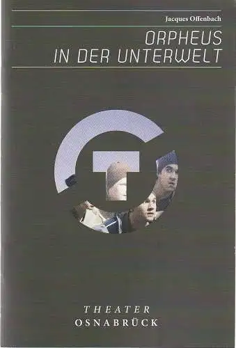 Städtische Bühnen Osnabrück, Dr. Ralf Waldschmidt, Daniela Brendel, Jörg Landsberg ( Probenfotos ): Programmheft Jacques Offenbach ORPHEUS IN DER UNTERWELT Premiere 1. Dezember 2012 Theater am Domhof Programm Nr. 7 Spielzeit 2012 / 13 (18). 