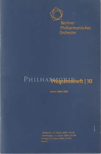 Philharmonische Programmhefte,  Berliner Philharmonisches Orchester, Claudio Abbado, Elmar Weingarten, Sabine Jahnke-Borris: Programmheft BERLINER PHILHARMONISCHES ORCHESTER 12, 13. + 14. Januar 2000  Philharmonie Saison 1999 / 2000 Programmheft 10 (18). 